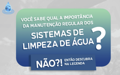 Qual a principal importância da manutenção regular de sistemas de limpeza de água?